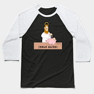 Jesus Saves! Baseball T-Shirt